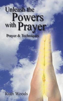 bokomslag Unleash the Powers with Prayer