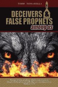 bokomslag Deceivers and False Prophets Among Us