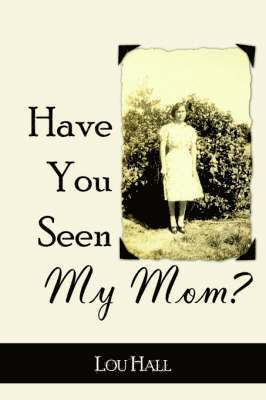 Have You Seen My Mom? 1