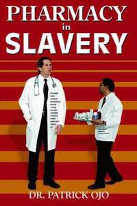 bokomslag Pharmacy In Slavery
