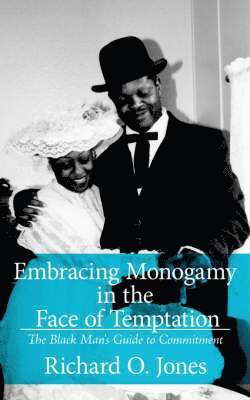 bokomslag Embracing Monogamy in the Face of Temptation