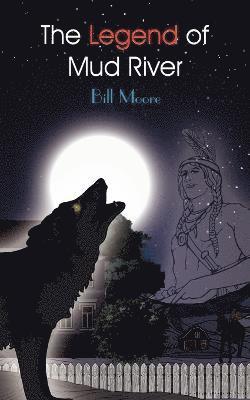 Bill Moore - Legend of Mud River, Häftad