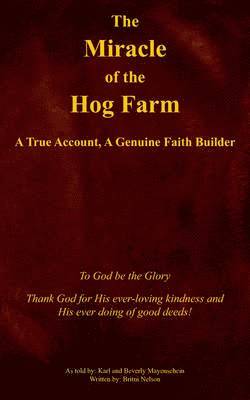 bokomslag Miracle of the Hog Farm