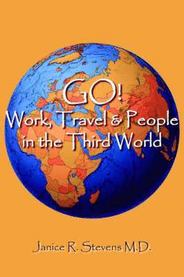 bokomslag GO! Work, Travel & People in the Third World