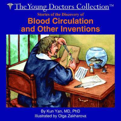Stories of the Discovery of Blood Circulation and Other Inventions