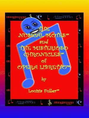 bokomslag Nusical Motes and the Misterioso Chronicles of Opera Libretto