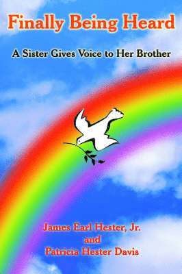 James Earl Hester Jr., Patricia Hester, Jr. Hester, James Earl, Patricia Hester Davis - Finally Being Heard, Häftad