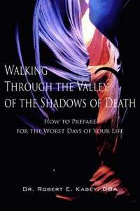 bokomslag Walking Through the Valley of the Shadows of Death