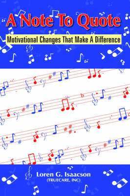 Loren G. Isaacson (TRUECARE, INC), Loren G. Isaacson - Note To Quote, Häftad