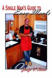 bokomslag Single Man's Guide to Easy Meals