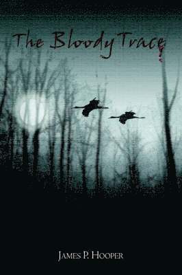 James P. Hooper - Bloody Trace, Häftad
