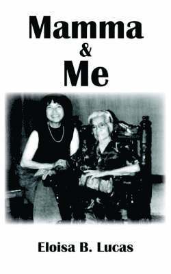 Eloisa B. Lucas - Mamma and Me, Häftad