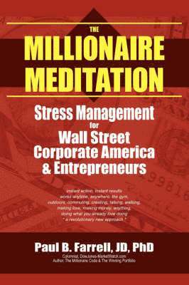 Paul B Farrell, Paul B. Farrell - Millionaire Meditation, Häftad