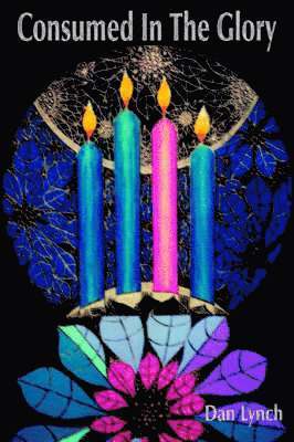 Dan Lynch - Consumed In The Glory, Häftad