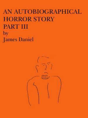 bokomslag Autobiographical Horror Story Part III