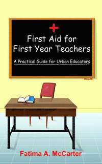 bokomslag First Aid for First Year Teachers