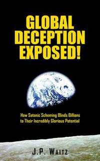 bokomslag Global Deception Exposed!