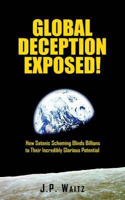 bokomslag Global Deception Exposed!