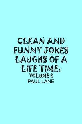 Clean and Funny Jokes Laughs of A Lifetime 1