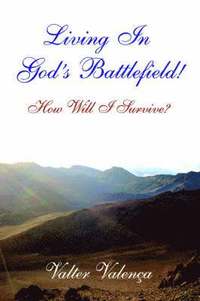 bokomslag Living In God's Battlefield!