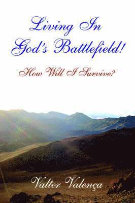 bokomslag Living In God's Battlefield!