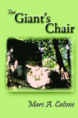 M.A. Catone, Marc a. Catone, Marc A. Catone - Giant's Chair, Häftad