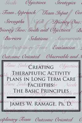 Creating Therapeutic Activity Plans in Long Term Care Facilities 1
