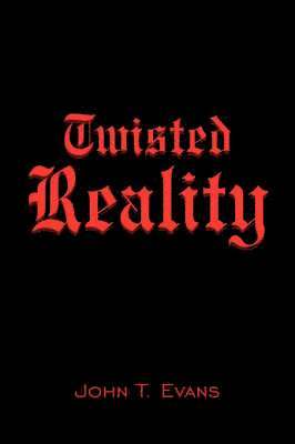 Twisted Reality 1