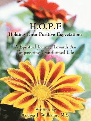 H.O.P.E Holding Onto Positive Expectations 1