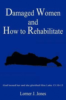 bokomslag Damaged Women and How to Rehabilitate