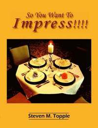 bokomslag So You Want To Impress!!!!