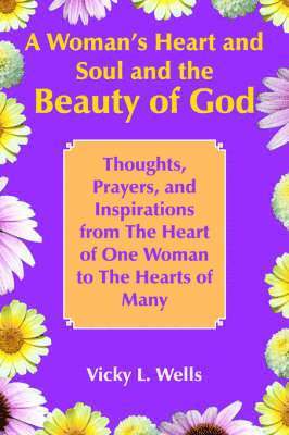 bokomslag Woman's Heart and Soul and the Beauty of God