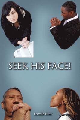 Seek His Face! 1