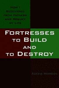 bokomslag Fortresses to Build and to Destroy
