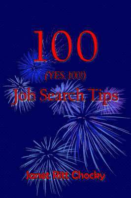Janet Ritt Chocky - 100 (YES, 100!) Job Search Tips, Häftad