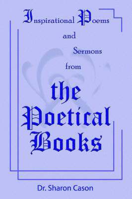 Inspirational Poems and Sermons from the Poetical Books 1