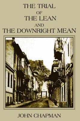 JOHN CHAPMAN, John Chapman - Trial of the Lean and the Downright Mean, Häftad