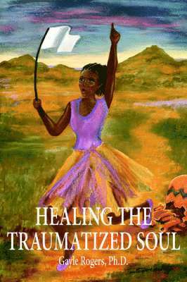 Healing the Traumatized Soul 1