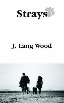 J. Lang Wood - Strays, Häftad