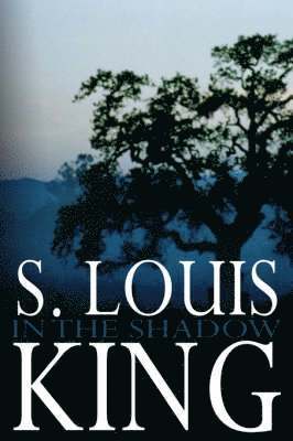 Louis King, S., S. Louis King - In The Shadow, Häftad