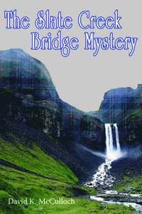 bokomslag The Slate Creek Bridge Mystery