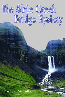 bokomslag Slate Creek Bridge Mystery
