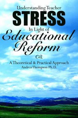 bokomslag Understanding Teacher Stress In Light of Educational Reform