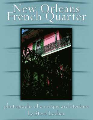 Steve Locher - New Orleans French Quarter, Häftad
