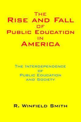 bokomslag Rise and Fall of Public Education in America