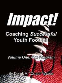 bokomslag Impact! Coaching Successful Youth Football