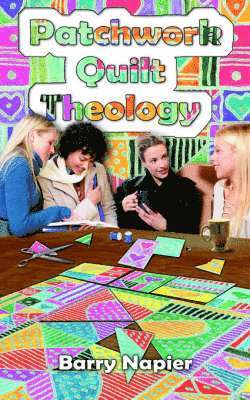 Patchwork Quilt Theology 1