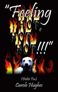 bokomslag "Feeling Hot, Hot, Hot!!!"