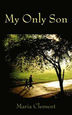 Maria Clement - My Only Son, Häftad