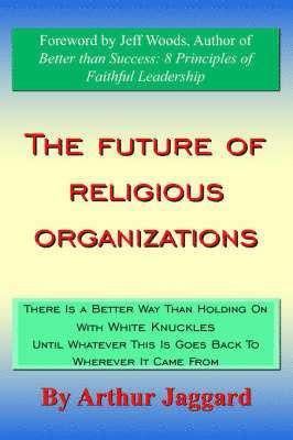 bokomslag The Future of Religious Organizations